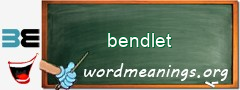 WordMeaning blackboard for bendlet